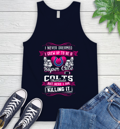 Indianapolis Colts NFL Football I Never Dreamed I Grew Up To Be A