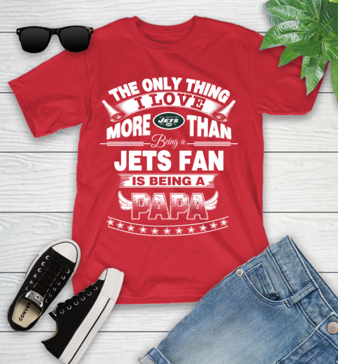 NFL The Only Thing I Love More Than Being A New York Jets Fan Is Being A Papa Football Youth T-Shirt 13