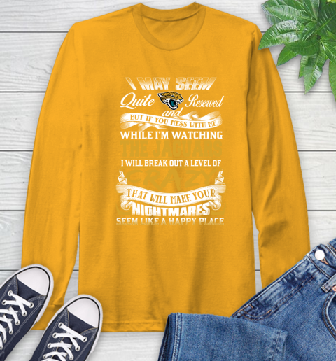 Jacksonville Jaguars NFL Football Don't Mess With Me While I'm Watching My Team Long Sleeve T-Shirt 2
