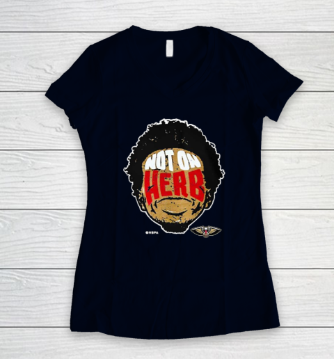 Not On Herb Funny Women's V-Neck T-Shirt 2