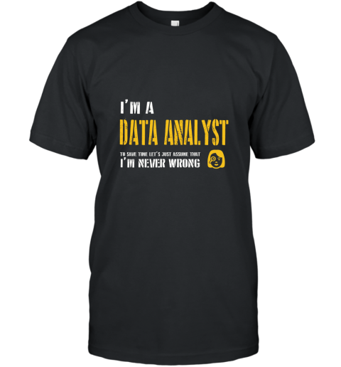 Data Analyst Shirt  Funny Data Analyst Gift T-Shirt