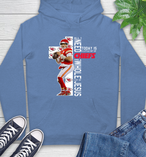 Patrick Mahomes All I Need Today Is A Little Bit Of Chiefs And A Whole Lot Of Jesus Hoodie 11