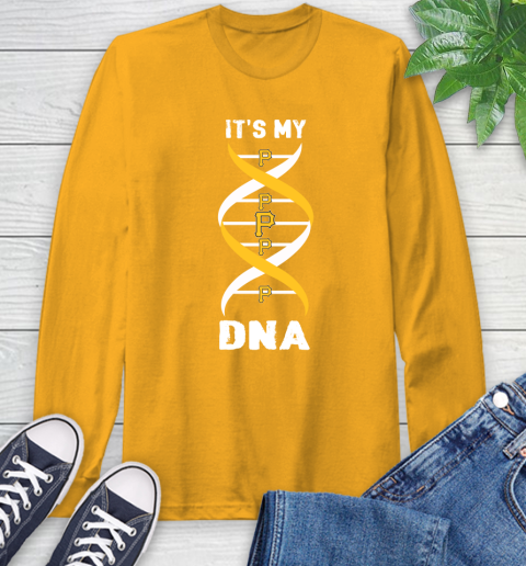 Pittsburgh Pirates MLB Baseball It's My DNA Sports Long Sleeve T-Shirt 2