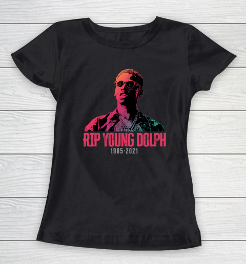 Young Dolph RIP  Rest In Peace  1985 2021 Women's T-Shirt