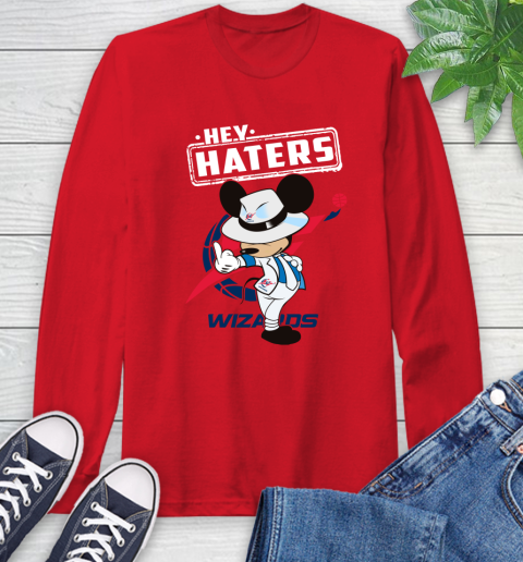 NBA Hey Haters Mickey Basketball Sports Washington Wizards Long Sleeve T-Shirt 11