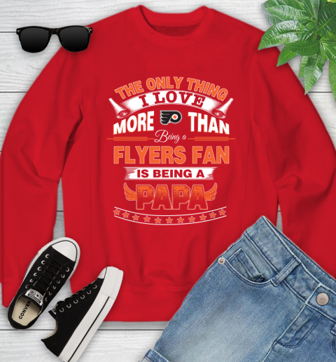 NHL The Only Thing I Love More Than Being A Philadelphia Flyers Fan Is Being A Papa Hockey Youth Sweatshirt 8