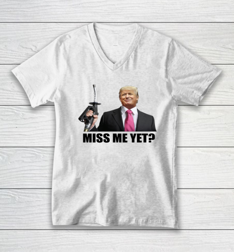 Funny Trump Miss Me Yet Gas Crisis Anti Biden Republican V-Neck T-Shirt