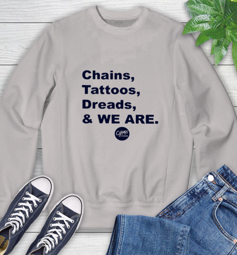 Penn State Chains Tattoos Dreads And We Are Sweatshirt 9