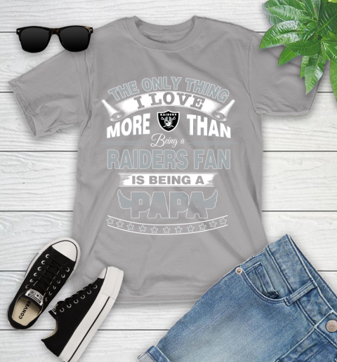 NFL The Only Thing I Love More Than Being A Oakland Raiders Fan Is Being A Papa Football Youth T-Shirt 4