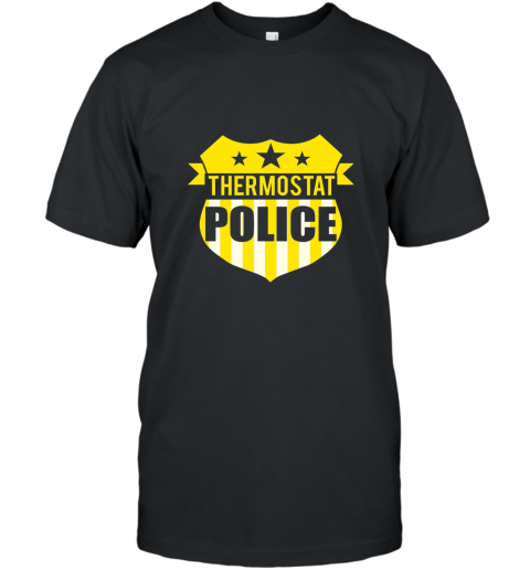Thermostat Police T shirt Dad Police T-Shirt
