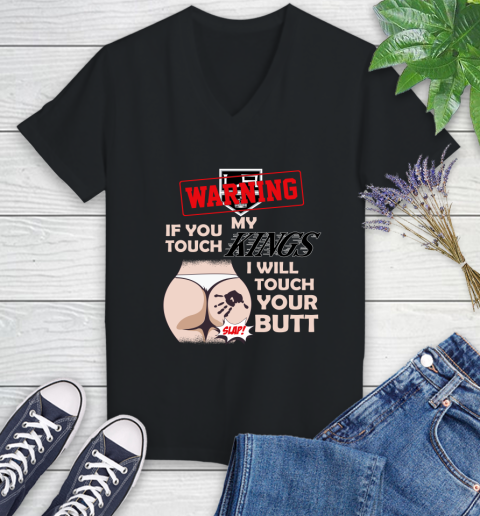 Los Angeles Kings NHL Hockey Warning If You Touch My Team I Will Touch My Butt Women's V-Neck T-Shirt