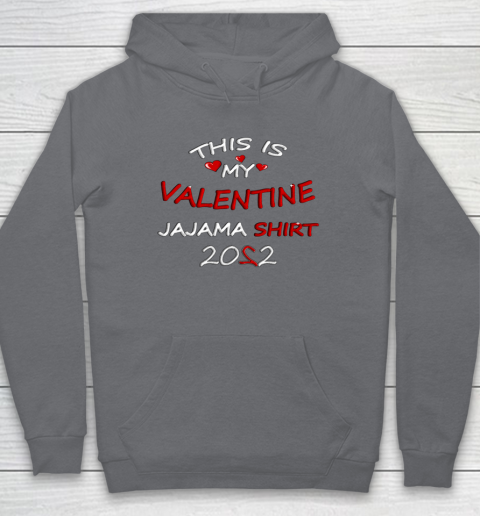 This is my Valentine 2022 Hoodie 11