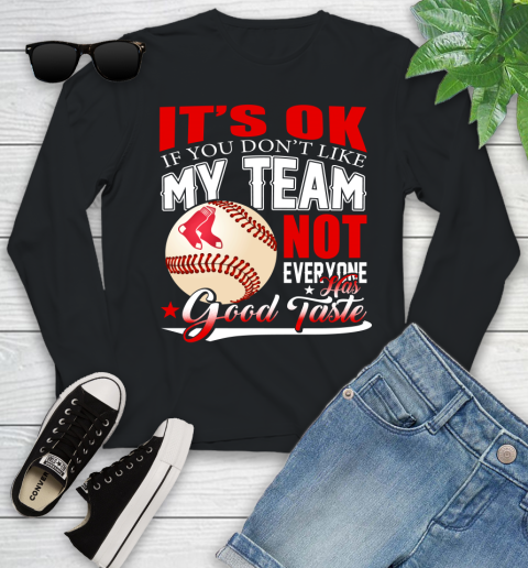 Chicago Cubs MLB Baseball You Don't Like My Team Not Everyone Has Good Taste (2) Youth Long Sleeve