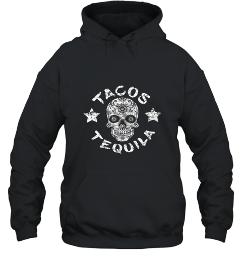 Day Of The Dead Tacos Tequila Halloween Sugar Skull T Shirt Hooded