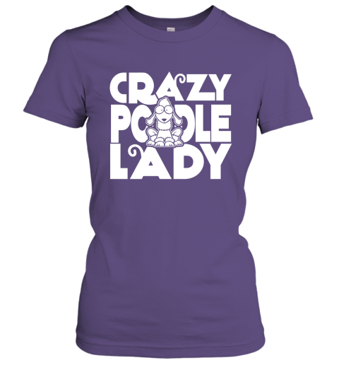 Crazy Poodle Lady Shirt Funny Dog Poodle Gift for Women Women Tee