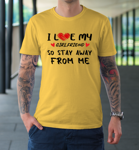 inden for Dovenskab pris I Love My Girlfriend So Stay Away From Me BOYFRIEND Funny T-Shirt | Tee For  Sports