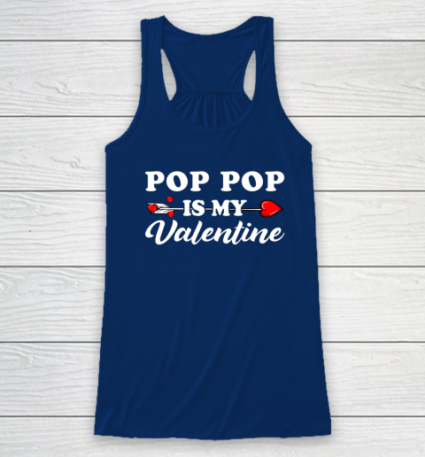 Funny Pop Pop Is My Valentine Matching Family Heart Couples Racerback Tank 11
