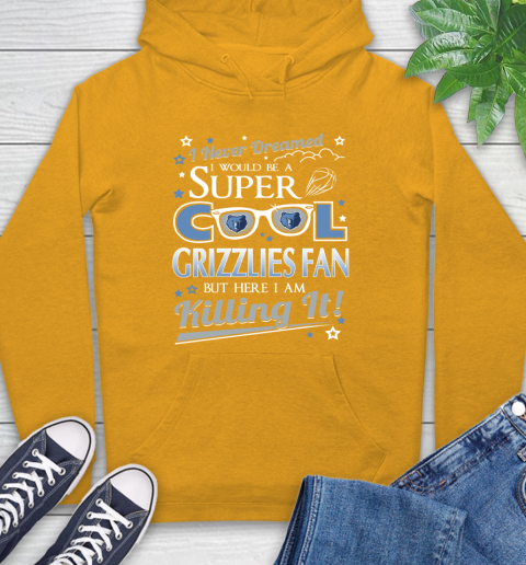 Memphis Grizzlies NBA Basketball I Never Dreamed I Would Be Super Cool Fan Hoodie 2