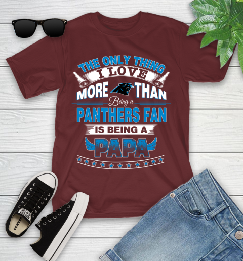NFL The Only Thing I Love More Than Being A Carolina Panthers Fan Is Being A Papa Football Youth T-Shirt 14