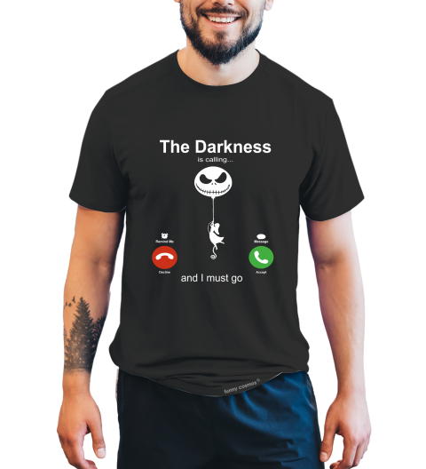 Nightmare Before Christmas T Shirt, The Darkness Is Calling And I Must Go Tshirt, Jack Skellington T Shirt, Halloween Gifts