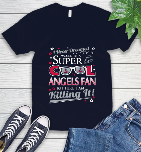 Los Angeles Angels MLB Baseball I Never Dreamed I Would Be Super Cool Fan V-Neck T-Shirt 2
