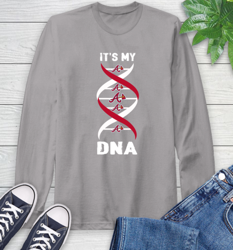 Atlanta Braves MLB Baseball It's My DNA Sports Long Sleeve T-Shirt 6