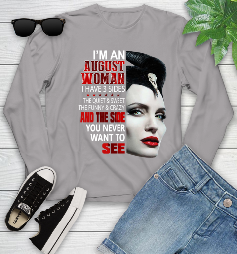 Maleficent I'm an august woman i have 3 side shirt Youth Long Sleeve 5