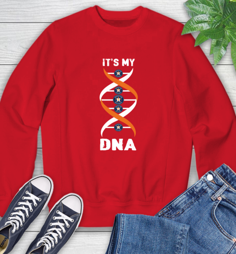 Houston Astros MLB Baseball It's My DNA Sports Sweatshirt 10
