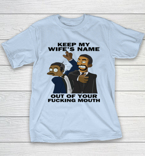 Keep My Wife's Name Out Your Fucking Mouth Will Smith Slaps Chris Rock Youth T-Shirt 5