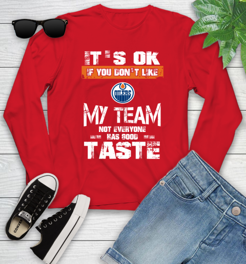 Los Angeles Kings NHL Hockey It's Ok If You Don't Like My Team Not Everyone Has Good Taste (3) Youth Long Sleeve 11