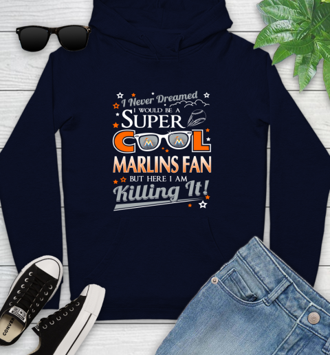 Miami Marlins MLB Baseball I Never Dreamed I Would Be Super Cool Fan Youth Hoodie 3