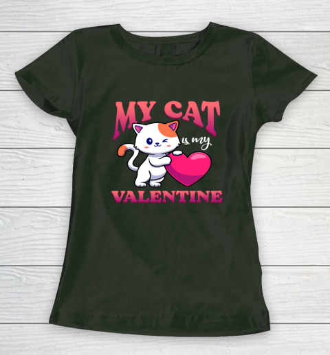 My Cat Is My Valentine Valentine's Day Women's T-Shirt 11