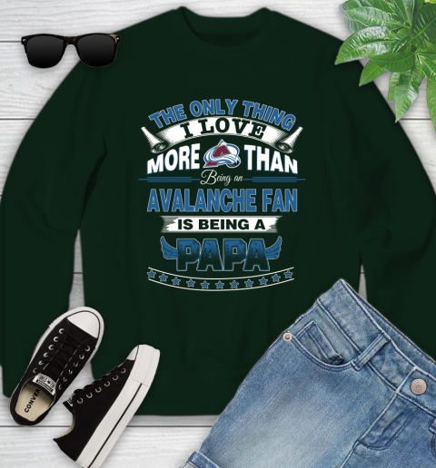 NHL The Only Thing I Love More Than Being A Colorado Avalanche Fan Is Being A Papa Hockey Youth Sweatshirt 9
