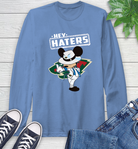 NHL Hey Haters Mickey Hockey Sports Minnesota Wild Long Sleeve T-Shirt 12