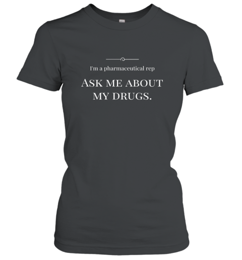 Pharmaceutical sales rep t shirt Women T-Shirt