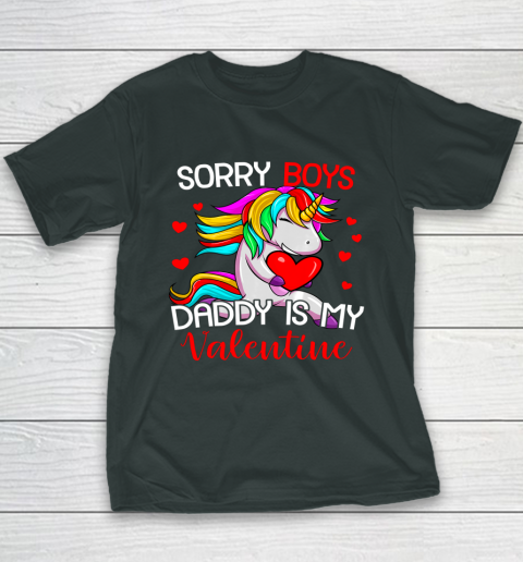 Sorry Boys Daddy Is My Valentine Unicorn Girls Valentine Youth T-Shirt 4