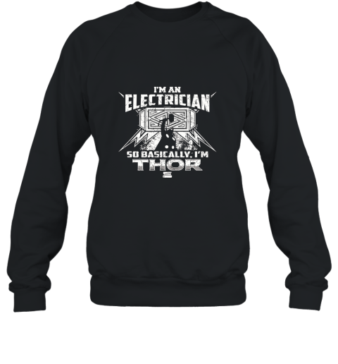 Im An Electrician T Shirt Sweatshirt