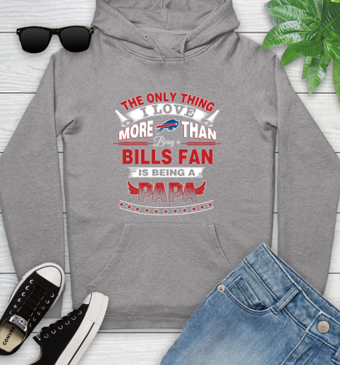 NFL The Only Thing I Love More Than Being A Buffalo Bills Fan Is Being A Papa Football Youth Hoodie 6