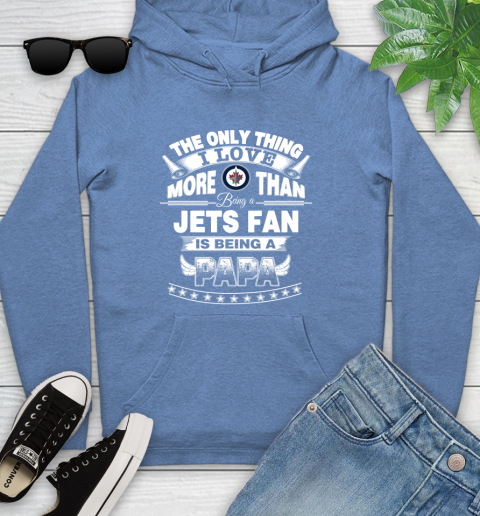 NHL The Only Thing I Love More Than Being A Winnipeg Jets Fan Is Being A Papa Hockey Youth Hoodie 13