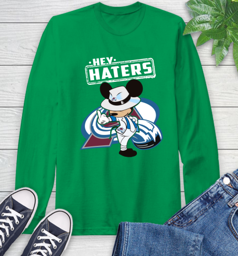 NHL Hey Haters Mickey Hockey Sports Colorado Avalanche Long Sleeve T-Shirt 8