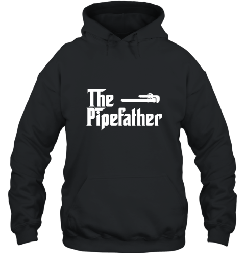 The Pipe Father Funny Plumber Plumbing T Shirt Gift Hooded
