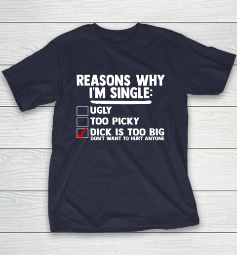 Bachelor Men's Shirt Rasons Why I'm Single Big Dick Fun Gift Youth T-Shirt 2