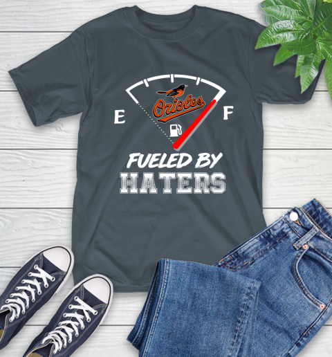 Baltimore Orioles MLB Baseball Fueled By Haters Sports T-Shirt 10