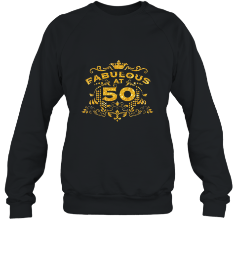 50 years old birthday shirt Fabulous at 50 Sweatshirt