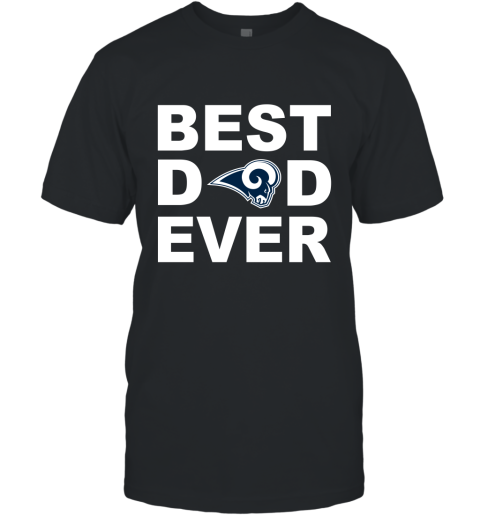 Best Dad Ever Los Angeles Rams Fan Gift Ideas T-Shirt