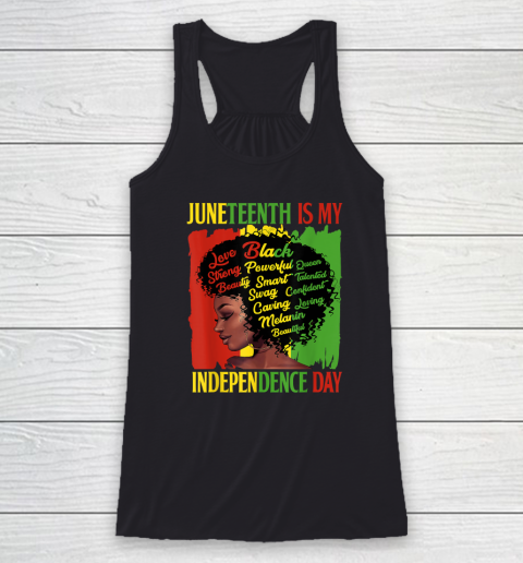 Juneteenth Is My Independence Day Black Women Racerback Tank