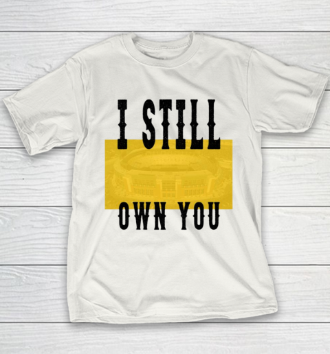 I Still Own You Funny Football Shirt Youth T-Shirt