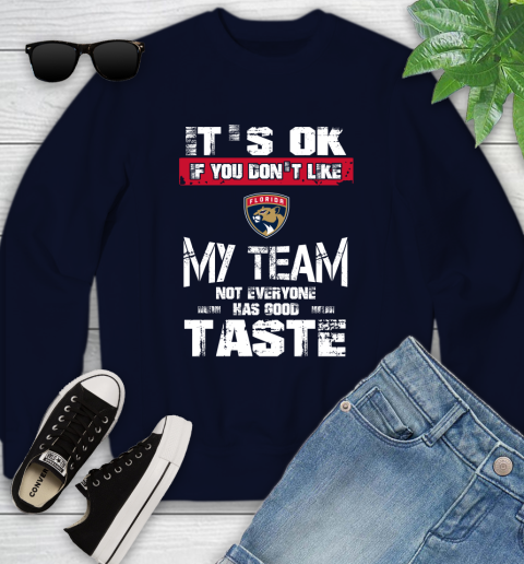 Los Angeles Kings NHL Hockey It's Ok If You Don't Like My Team Not Everyone Has Good Taste (2) Youth Sweatshirt 2