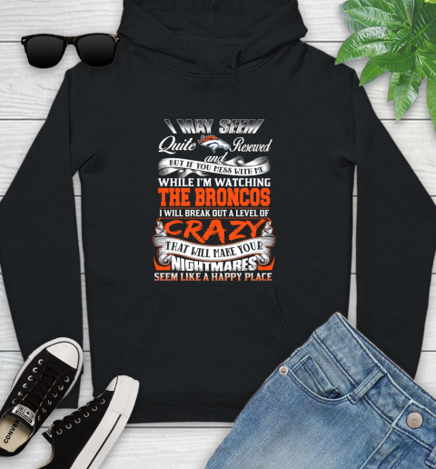 Denver Broncos NFL Football Don't Mess With Me While I'm Watching My Team Youth Hoodie