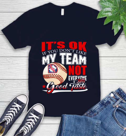 Philadelphia Phillies MLB Baseball You Don't Like My Team Not Everyone Has Good Taste V-Neck T-Shirt 2